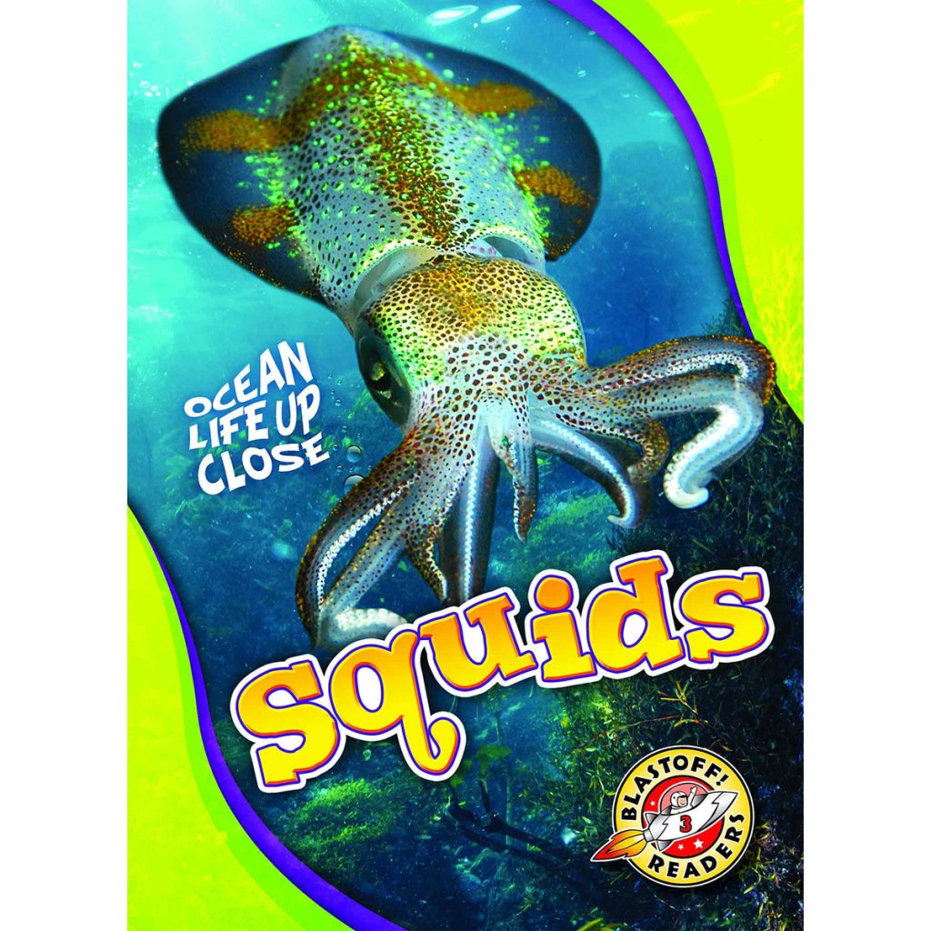 Picture of: Book Title: Squids – Blastoff! Readers: Ocean Life Up Close